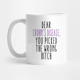 Dear Crohn's Disease You Picked The Wrong Bitch Mug